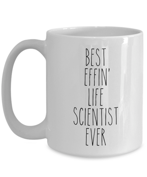 Gift For Life Scientist Best Effin' Life Scientist Ever Mug Coffee Cup Funny Coworker Gifts