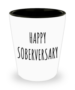 Happy Soberversary Ceramic Shot Glass Sobriety Gift