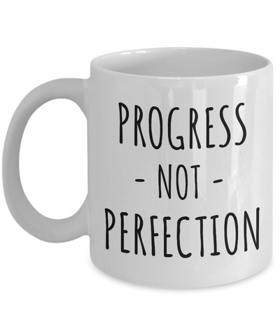 Progress Not Perfection Mug Eating Disorder Positivity Gift Anorexia Addiction Recovery Sobriety Gifts Coffee Cup