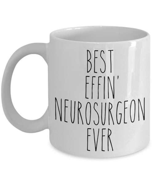 Gift For Neurosurgeon Best Effin' Neurosurgeon Ever Mug Coffee Cup Funny Coworker Gifts