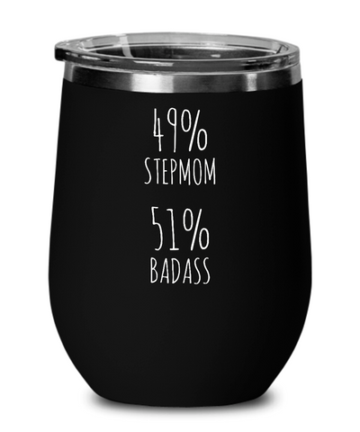 49% Stepmom 51% Badass Insulated Wine Tumbler 12oz Travel Cup Funny Gift