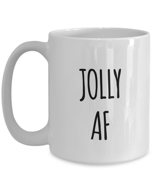 Jolly AF Mug Christmas Mug Funny Christmas Coffee Mugs Funny Christmas Gag Gifts Funny Santa Mug-Cute But Rude