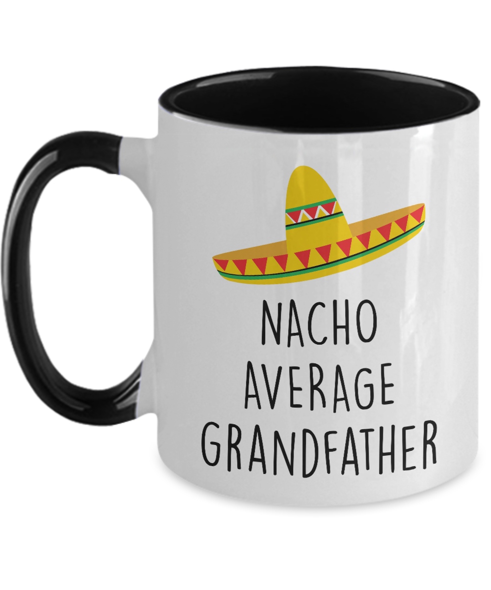 Nacho Average Grandfather Two-Tone Mug Coffee Cup Funny Gift