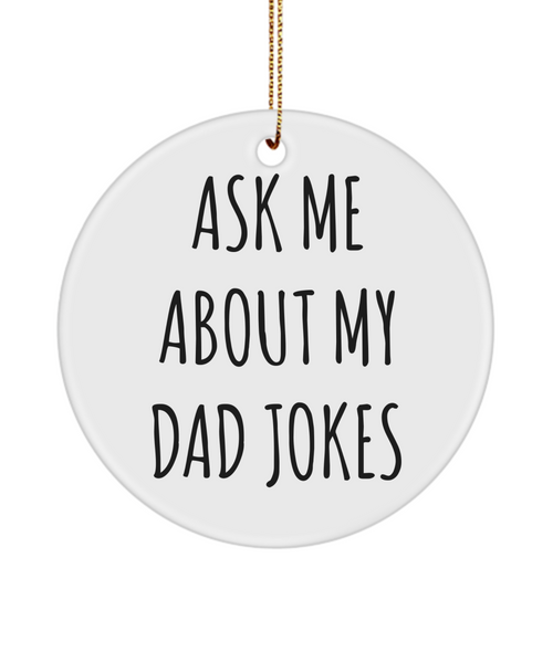 Father's Day Ornament Ask Me About My Dad Jokes Funny Ceramic Christmas Tree Ornament for Dad