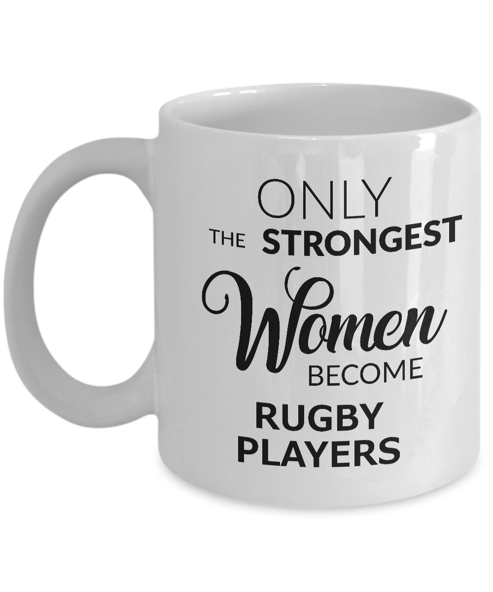 Rugby Gifts for Women Rugby Coffee Mug - Only the Strongest Women Become Rugby Players Coffee Mug Ceramic Tea Cup-Cute But Rude