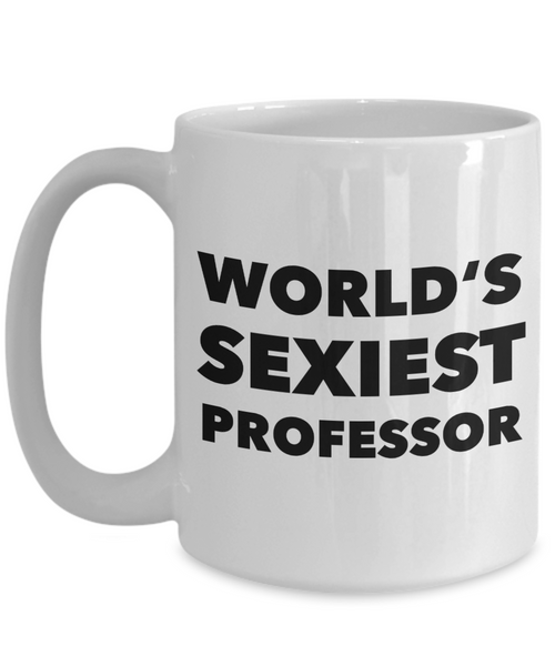 World's Sexiest Professor Mug Gift Ceramic Coffee Cup English Law Math-Cute But Rude