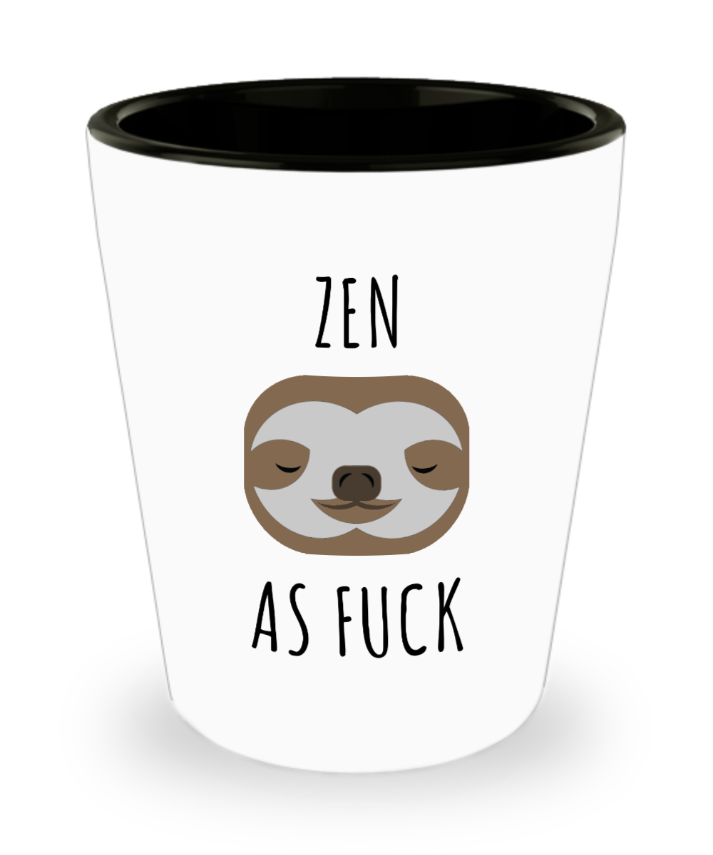 Zen As Fuck Ceramic Shot Glass Sloth Gifts