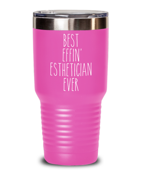Gift For Esthetician Best Effin' Esthetician Ever Insulated Drink Tumbler Travel Cup Funny Coworker Gifts