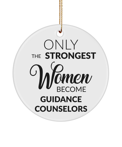 Guidance Counselor Only The Strongest Women Become Guidance Counselors Ceramic Christmas Tree Ornament