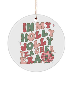 Teacher Ornament, In My Holly Jolly Teacher Era, Holly Jolly Vibes, Gift for Teacher, Retro Ceramic Christmas Tree Ornament