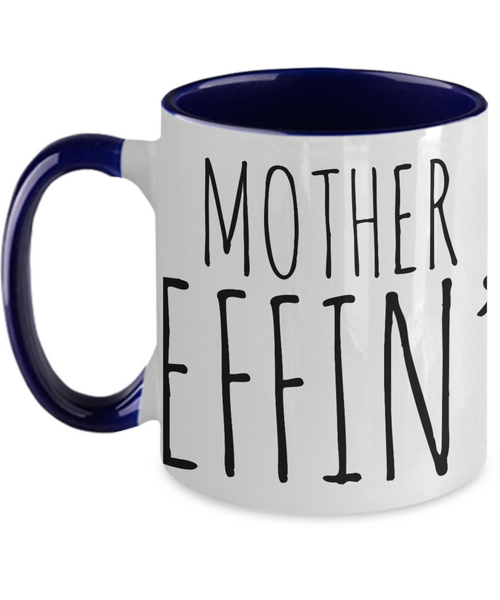 Gift For Mother Effin Best Effin' Mother Effin Ever Mug Two-Tone Coffee Cup Funny Coworker Gifts
