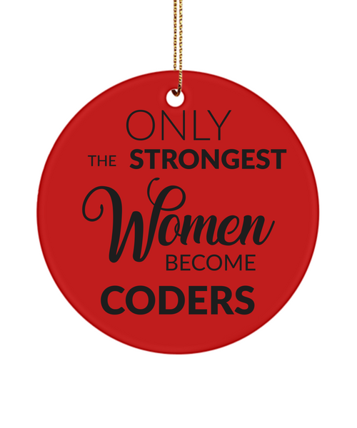 Female Coder Only The Strongest Women Become Coders Ceramic Christmas Tree Ornament