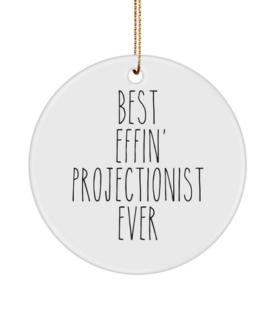 Gift For Projectionist Best Effin' Projectionist Ever Ceramic Christmas Tree Ornament Funny Coworker Gifts