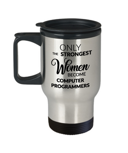 Programmer Travel Mug - Only the Strongest Women Become Computer Programmers Coffee Mug Stainless Steel Insulated Travel Mug with Lid Coffee Cup-Cute But Rude