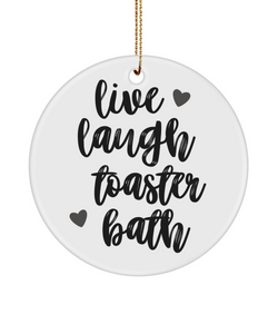 Live Laugh Toaster Bath Ornament, Rude Christmas Gift, Ornament Exchange, Funny Ornaments, Offensive Christmas Gift, Sarcastic Ornaments