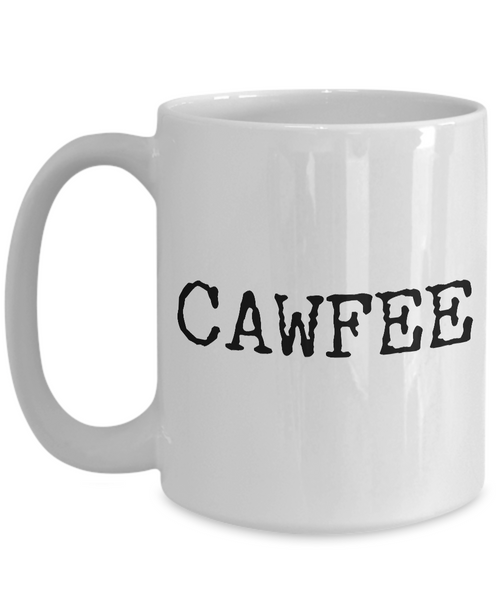 CAWFEE Mug Ceramic Cofffee Cup-Cute But Rude