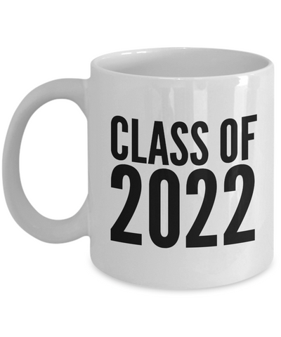 Class of 2022 Mug Graduation Gift Idea for College Student Gifts for High School Graduate
