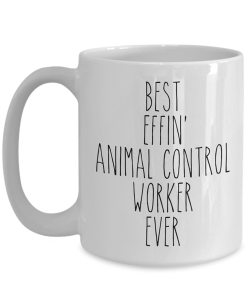 Gift For Animal Control Worker Best Effin' Animal Control Worker Ever Mug Coffee Cup Funny Coworker Gifts