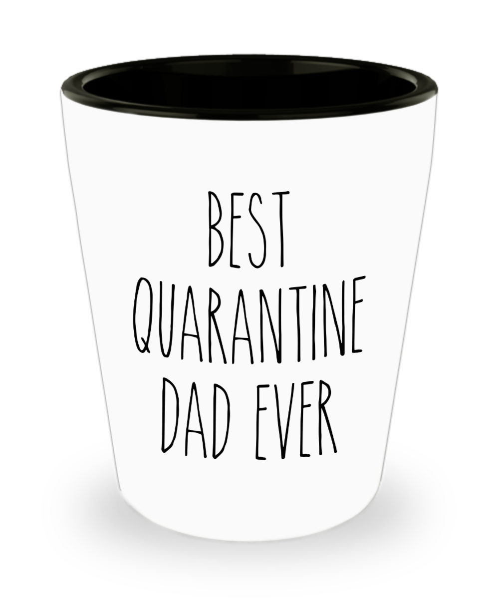 Father's Day Gift from Daughter Dad Gift from Son Best Quarantine Dad Ever Shot Glass Gift for Dads