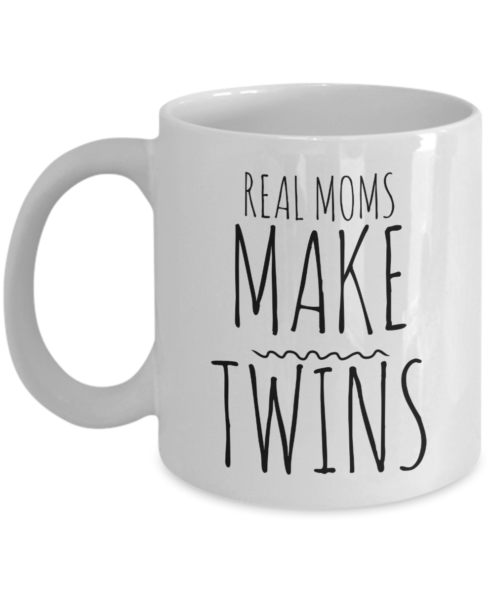 Coffee Mug Gifts for Real Moms - Real Moms Make Twins Ceramic Coffee Cup-Cute But Rude