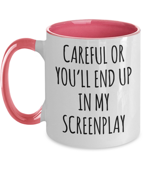Careful or You'll End Up In My Screenplay Two-Tone Mug Coffee Cup Funny Gift