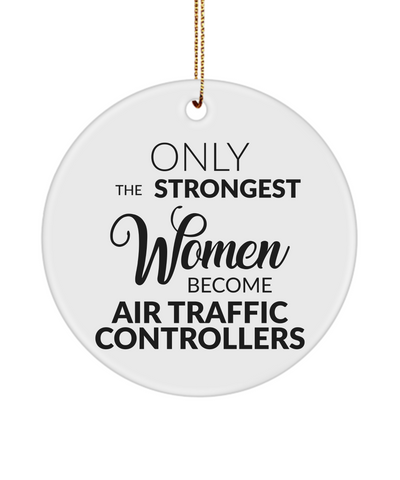 Only The Strongest Women Become Air Traffic Controllers Ceramic Christmas Tree Ornament