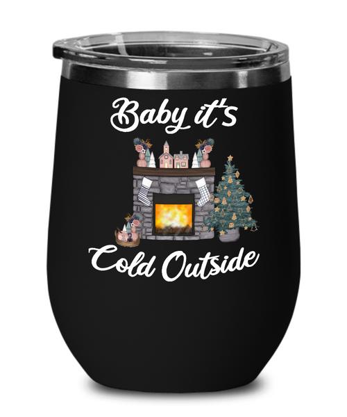 Baby it's Cold Outside Wine Tumbler Christmas Gift Cute Winter Cozy Mugs with Sayings Gift for Grandma for Girlfriend Travel Coffee Cup Stocking Stuffer