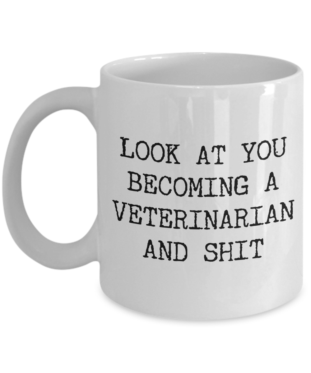 Look at You Becoming a Veterinarian Mug Aspiring Veterinarian Gifts Future VET Student Graduation Gift Ideas For Vet Grads Coffee Cup-Cute But Rude
