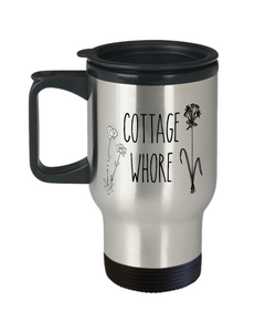Cottage Whore Insulated Travel Mug Coffee Cup Funny Gift