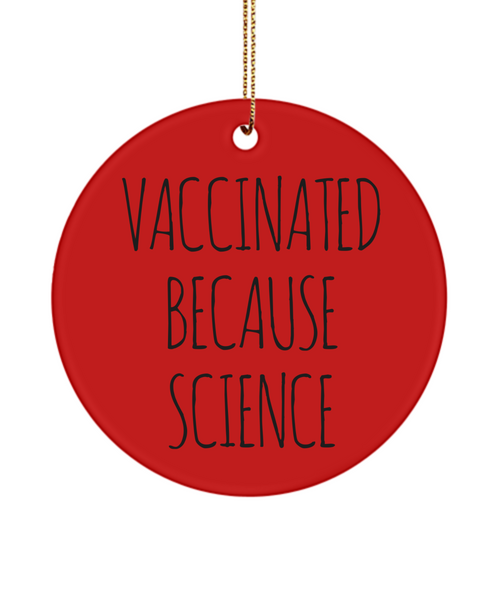 I'm Vaccinated Because Science Ceramic Christmas Tree Ornament