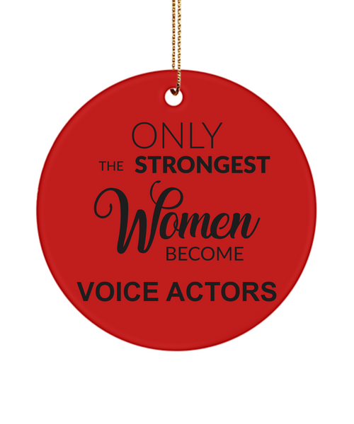 Voice Actor Gifts for Actors Only the Strongest Women Become Voice Actors Ceramic Christmas Tree Ornament