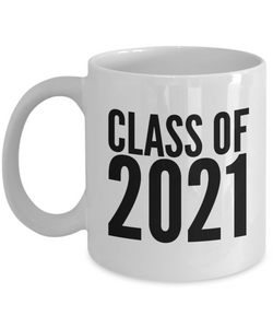 Class of 2021 Mug Graduation Gift Idea for College Student Gifts for High School Graduate
