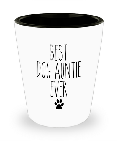 Best Dog Auntie Ever Shot Glass Gift for Dog Aunt Gifts