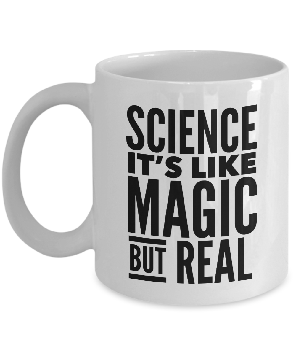 Science Teacher Gifts It's Like Magic But Real Mug Coffee Cup Cute