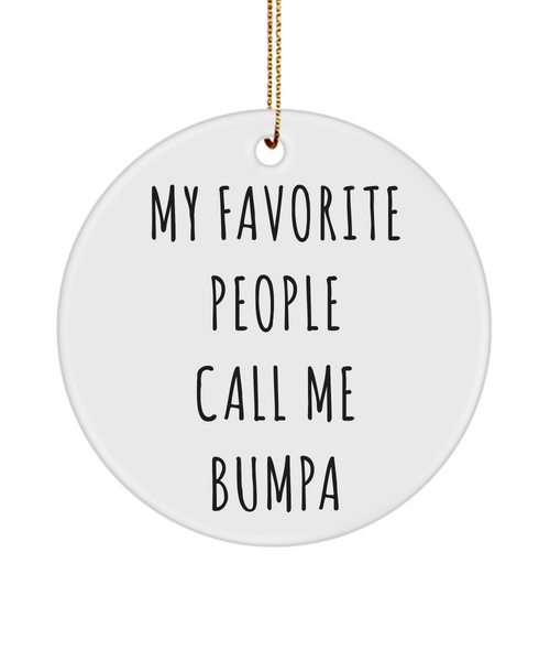 Bumpa Present My Favorite People Call Me Bumpa Ceramic Christmas Tree Ornament