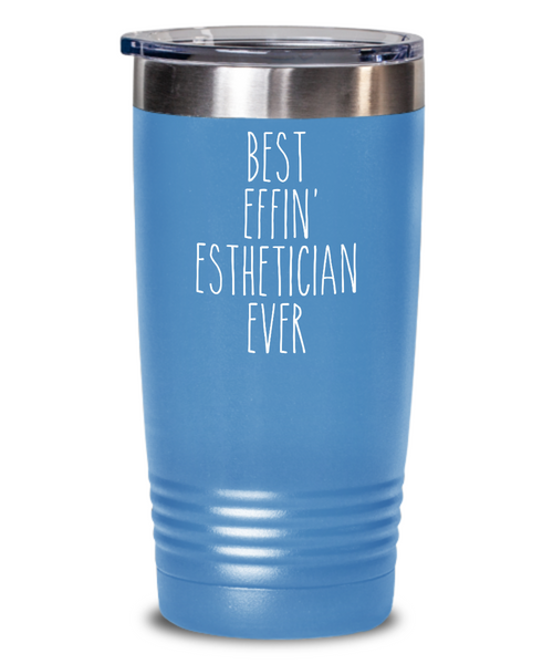 Gift For Esthetician Best Effin' Esthetician Ever Insulated Drink Tumbler Travel Cup Funny Coworker Gifts