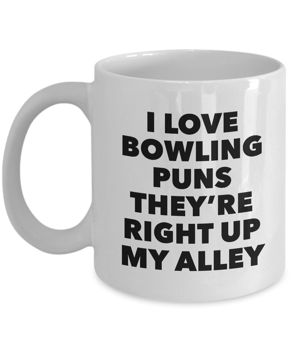 Bowling Pun Mug Coach Coffee Mug - I Love Bowling Puns They're Right Up My Alley Coffee Cup