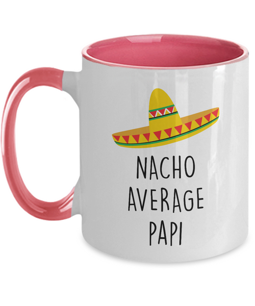 Nacho Average Papi Two-Tone Mug Coffee Cup Funny Gift