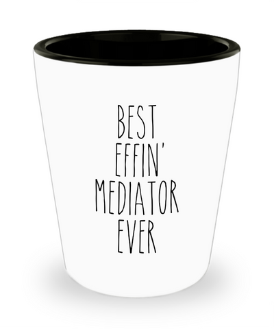 Gift For Mediator Best Effin' Mediator Ever Ceramic Shot Glass Funny Coworker Gifts