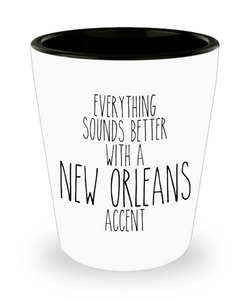 New Orleans Shot Glass, New Orleans Gifts, Everything Sounds Better With A New Orleans Accent Ceramic Shot Glasses