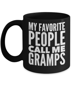Gramps Cup My Favorite People Call Me Gramps Black Ceramic Coffee Mug