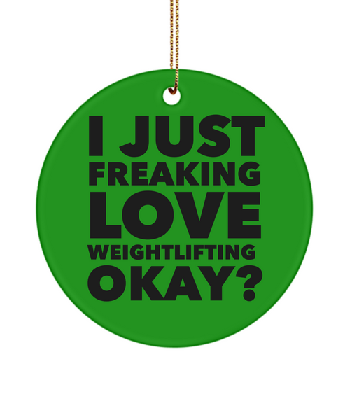 Weightlifter Present I Just Freaking Love Weightlifting Okay  Ceramic Christmas Tree Ornament