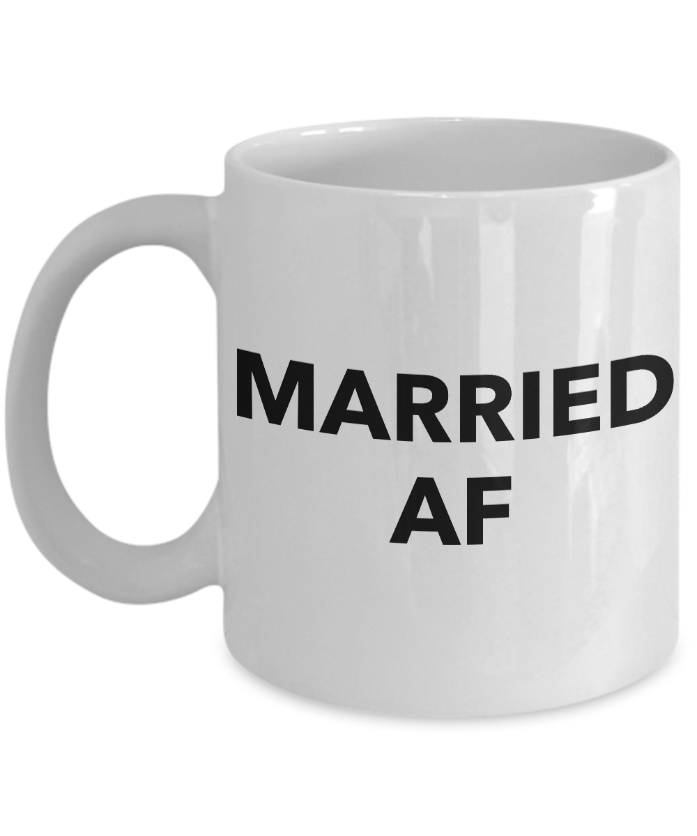 Funny Wedding Gifts - Married AF - Funny Coffee Mugs - Anniversary Gifts-Cute But Rude