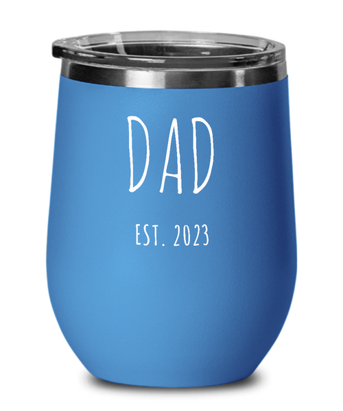 DAD EST 2023 Metal Insulated Wine Tumbler 12oz Travel Cup Funny Gift