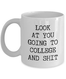 College Bound Going Away Gift Acceptance Congratulations High School Graduation Getting Into College Future Student Look at You Going to College Mug Funny Coffee Cup