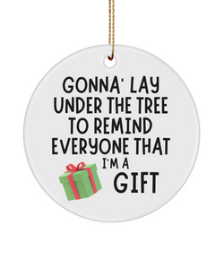 Ornament Exchange, Sarcastic Christmas, Naughty Christmas, Christmas Humor, Ceramic Ornament, Gonna Lay Under the Tree