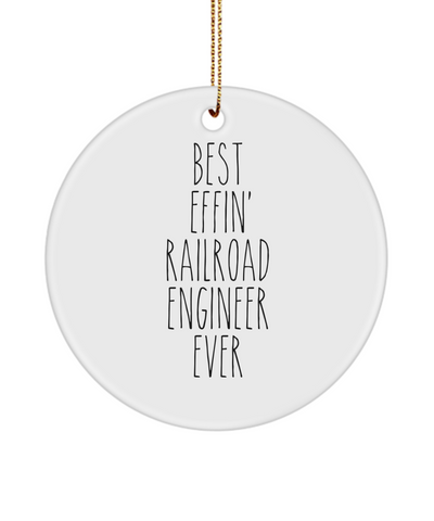 Gift For Railroad Engineer Best Effin' Railroad Engineer Ever Ceramic Christmas Tree Ornament Funny Coworker Gifts