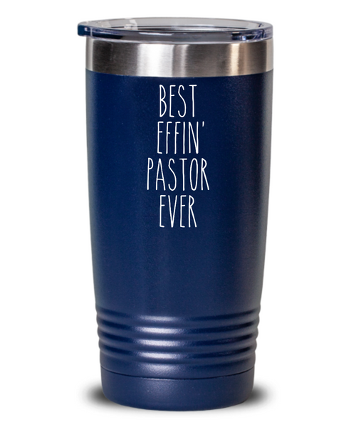 Gift For Pastor Best Effin' Pastor Ever Insulated Drink Tumbler Travel Cup Funny Coworker Gifts