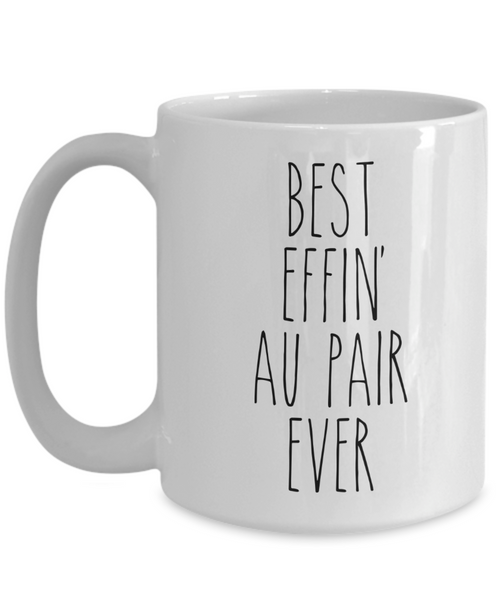 Gift For Au Pair Best Effin' Au Pair Ever Mug Coffee Cup Funny Coworker Gifts