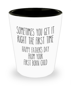 Father's Day Shot Glass from Oldest Child Funny First Born Child to Dad